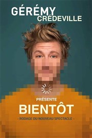 Gérémy Credeville dans Bientôt L'Odeon Montpellier Affiche