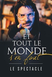 Axel Lattuada dans Et tout le monde s'en fout Spotlight Affiche