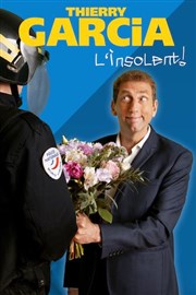 Thierry Garcia dans L'insolent ! Thtre  l'Ouest Affiche