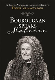 Daniel Villanova dans Bourougnan speaks Molière La Parenthese Affiche