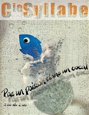 Pas un poisson dans un bocal Abricadabra Pniche Antipode Affiche