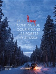 Valentin Clerc dans Et le loup continue de courir dans les forêts d'Alaska La Cible Affiche