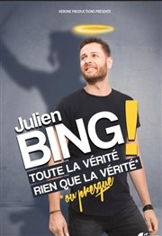 Julien Bing dans Toute la vérité, rien que la vérité ou presque Studio Factory Affiche