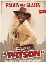 Patson dans mon nom est Patson Palais des Glaces - grande salle Affiche