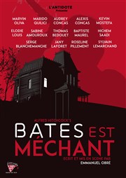 Bates est méchant L'antidote - Petite salle Affiche