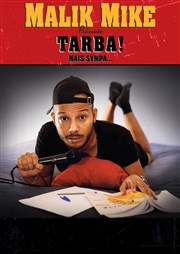 Malik Mike dans Tarba ! Mais sympa Thtre Lulu Affiche