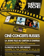 Ciné-concert russe - La jeune fille au carton à chapeau Le Thtre de Poche Montparnasse - Le Petit Poche Affiche