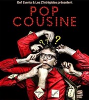 Pop Cousine dans Pourquoi Pourquoi Teatro El Castillo Affiche