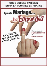 Après le mariage les emmerdes Comdie La Rochelle Affiche