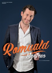 Romuald Maufras La Compagnie du Caf-Thtre - Petite salle Affiche