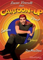 Romano Vivarelli dans Cartoon-up Thtre des italiens Affiche