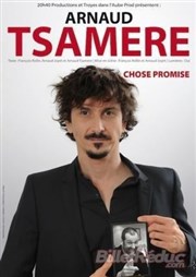 Arnaud Tsamere dans Chose Promise Espace Encan Affiche