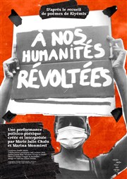 À nos humanités révoltées | WeToo Festival La Cit Fertile Affiche