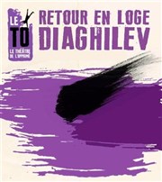 Retour en Loge Diaghilev Thtre de l'Opprim Affiche