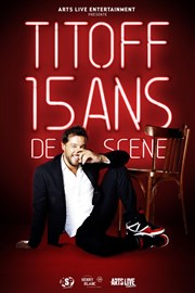 Titoff dans 15 ans de scène Thtre 100 Noms - Hangar  Bananes Affiche