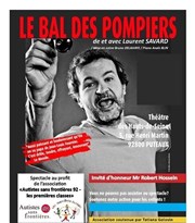 Laurent Savard - Le bal des pompiers Thtre de Puteaux Affiche