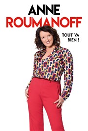 Anne Roumanoff dans Tout va bien ! La Comdie d'Aix Affiche