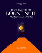 Et je te dirai trois fois bonne nuit pour éloigner les monstres Espace Icare Affiche