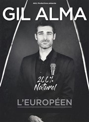 Gil Alma dans 200% Naturel L'Europen Affiche