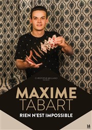 Maxime Tabart dans Rien n'est impossible L'Avant-Scne Affiche