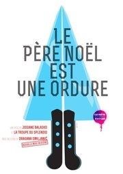 Le Père Noël est une ordure Auditorium Jean Poulain Affiche