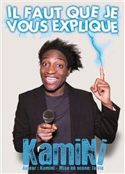 Kamini dans il faut que je vous explique Studio Factory Affiche