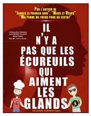 Il n'y a pas que les écureuils qui aiment les glands Contrepoint Caf-Thtre Affiche