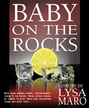 Baby on the Rocks Thtre Les Etoiles Affiche