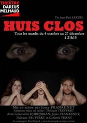 Huis clos Thtre Darius Milhaud Affiche