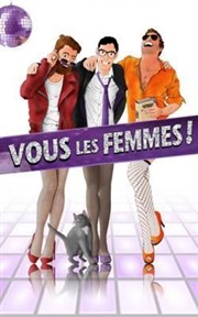 Vous les femmes Caf Thtre Les Minimes Affiche