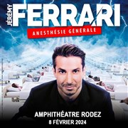 Jérémy Ferrari dans Anesthésie Générale Amphithtre de Rodez Affiche