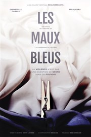 Les maux bleus Salle Mre Marie Pia Affiche