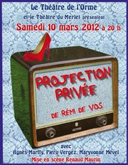 Projection privée Thtre de L'Orme Affiche