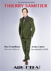 Thierry Samitier dans Mes 15 meilleurs ... Et mes deux pires Alhambra - Petite Salle Affiche