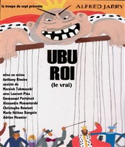 Ubu (le vrai) Thtre le Passage vers les Etoiles - Salle du Passage Affiche