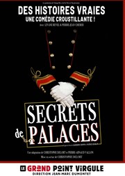 Secrets de palaces Le Grand Point Virgule - Salle Apostrophe Affiche