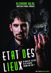 Alexandre Dulac dans Etat des lieux L'Odeon Montpellier Affiche