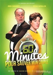 60 minutes pour sauver mon couple La Comdie de Metz Affiche