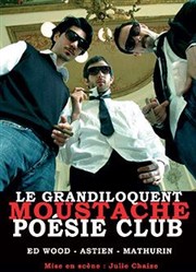 Le grandiloquent Moustache Poésie Club Palais de la culture Affiche