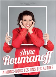 Anne Roumanoff dans Aimons-nous les uns les autres Salle Marcel Sembat Affiche