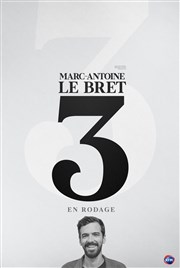 Marc-Antoine Le Bret dans 3 (en rodage) Thtre du Marais Affiche