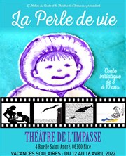 La Perle de vie Thtre de l'Impasse Affiche