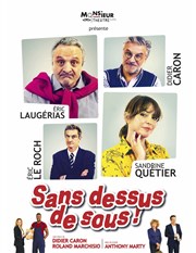 Sans dessus de sous | avec Eric Laugérias et Sandrine Quétier Palais de l'Europe Affiche