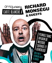 Antiquarks présente : Carte Blanche à Richard Monségu Thtre Instant T Affiche