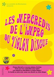 Les mercredis de l'impro Le Violon dingue Affiche