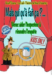 Mais qui qu'a fait ça ? Le Bouff'Scne Affiche