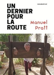 Manuel Pratt dans Un dernier pour la route Divine Comdie Affiche