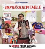 Alexis Tramoni dans Infréquentable Thtre  l'Ouest Caen Affiche