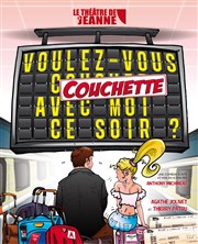 Voulez-vous "couchette" avec moi ce soir ? Le Thtre de Jeanne Affiche