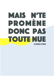 Mais n'te promène donc pas toute nue La Petite Croise des Chemins Affiche